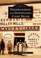 Fredericksburg And Spotsylvania Court House