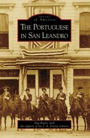 The Gold Rush drew the Portuguese from the Azores, sweeping them across the Atlantic Ocean and around South America&apos;&apos;s Cape Horn to the California shore