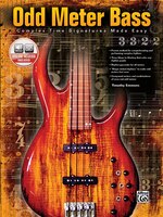 Odd Meter Bass: Playing Odd Time Signatures Made Easy, Book And Cd