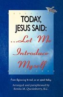 Today, Jesus Said.let Me Introduce Myself