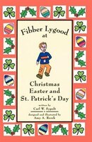 Fibber Lygood At Christmas, Easter And Patrick&apos;s Day