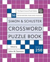 Simon And Schuster Crossword Puzzle Book #250: The Original Crossword Puzzle Publisher