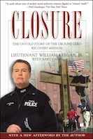 Closure: The Untold Story of the Ground Zero Recovery 