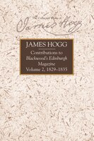 Contributions To Blackwoods Edinburgh Magazine: Volume 2, 1829-1835