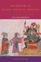 The History Of Islamic Political Thought: From The Prophet To The Present