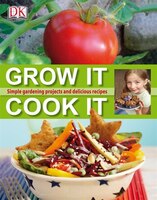 Grow It, Cook It
