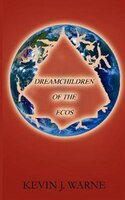 Dreamchildren Of The Ecos