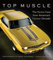 Top Muscle: The Rarest Cars From America&apos;s Fastest Decade
