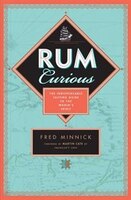 Rum Curious: The Indispensable Tasting Guide To The World&