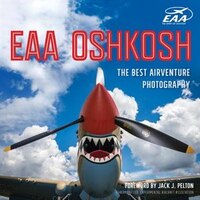 Eaa Oshkosh: The Best Airventure Photography