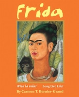 Frida: Viva La Vida! Long Live Life