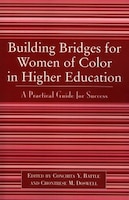 Building Bridges for Women of Color in Higher Education: A 