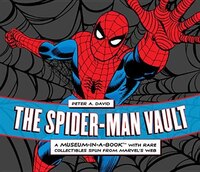 The Spider-man Vault: A Museum-in-a-book With Rare Collectibles Spun From Marvel&apos;s Web