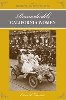 More Than Petticoats:  Remarkable California Women