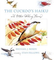 The Cuckoo&apos;s Haiku: And Other Birding Poems