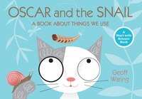 Oscar And The Snail: A Book About Things That We Use