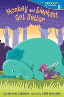 Monkey and Elephant Get Better: Candlewick Sparks