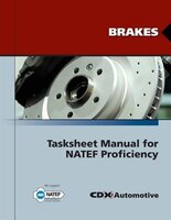 Brakes Tasksheet Manual For Natef Proficiency
