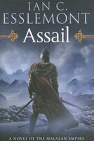 Assail: A Novel Of The Malazan Empire