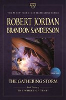The Gathering Storm: Book Twelve Of The Wheel Of Time