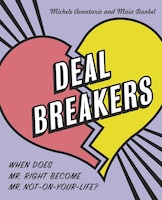 Deal Breakers: When Does Mr. Right Become Mr. Not-On-Your-