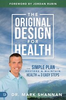 The Original Design for Health: The Simple Plan to Restore