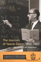The Journals Of Yaakov Zipper, 1950-1982: The Struggle For Yiddishkeit