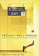 The Last Well Person: How To Stay Well Despite The Health-care System