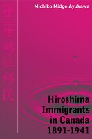 Hiroshima Immigrants In Canada, 1891-1941