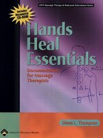 Hands Heal Essentials: Documentation For Massage Therapists