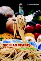 Sicilian Feasts: Expanded Edition