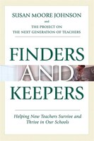 Finders And Keepers: Helping New Teachers Survive And Thrive In Our Schools
