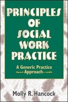 Principles Of Social Work Practice: A Generic Practice Approach