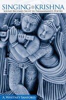 Singing Krishna: Sound Becomes Sight In Paramanand&apos;s Poetry