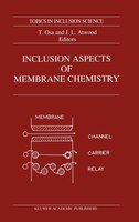 Inclusion Aspects Of Membrane Chemistry