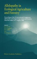Allelopathy In Ecological Agriculture And Forestry: Proceedings Of The Iii International Congress On Allelopathy In Ecological Agr