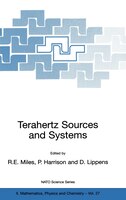 Terahertz Sources And Systems: Proceedings Of The Nato Advanced Research Workshop On Terahertz Sources And Systems Chateau De Bona
