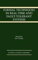 Formal Techniques In Real-time And Fault-tolerant Systems