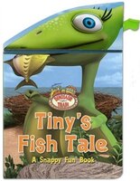 Dinosaur Train My Name Is Tiny: A Snappy Fun Book