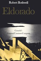 Eldorado: Canadas National Uranium Company