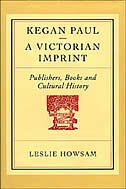 Kegan Paul - A Victorian Imprint: Publishers, Books, And Cultural History