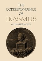 The Correspondence Of  Erasmus: Letters 1802-1925