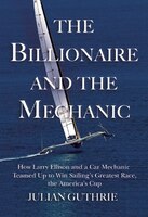 The Billionaire and the Mechanic: How Larry Ellison and a 