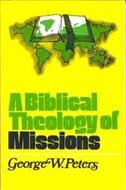 A Biblical Theology Of Missions: Biblical Theology Of Missions