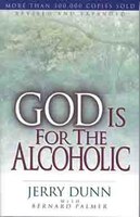 God Is For The Alcoholic: Revised And Expanded