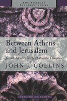 Between Athens And Jerusalem: Jewish Identity In The Hellenistic Diaspora