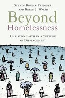 Beyond Homelessness: Christian Faith In A Culture Of Displacement