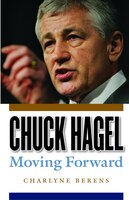 Chuck Hagel: Moving Forward
