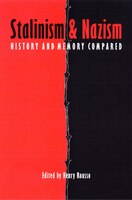 Stalinism And Nazism: History And Memory Compared