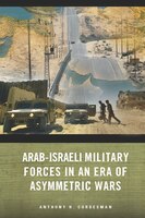 Arab-israeli Military Forces In An Era Of Asymmetric Wars